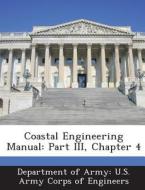 Coastal Engineering Manual edito da Bibliogov