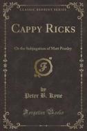 Cappy Ricks di Peter B Kyne edito da Forgotten Books