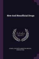 New and Nonofficial Drugs edito da CHIZINE PUBN