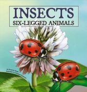 Insects: Six-Legged Animals di Suzanne Slade edito da Picture Window Books