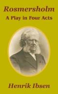 Rosmersholm di Henrik Johan Ibsen edito da University Press Of The Pacific