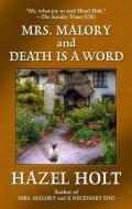 Mrs. Malory and Death Is a Word di Hazel Holt edito da THORNDIKE PR