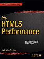 Pro HTML5 Performance di Jay Bryant, Mike Jones edito da Springer-Verlag Berlin and Heidelberg GmbH & Co. KG