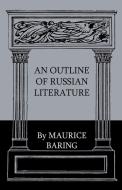 An Outline Of Russian Literature di Maurice Baring edito da Read Books