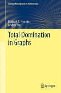 Total Domination in Graphs di Michael A. Henning, Anders Yeo edito da Springer-Verlag GmbH