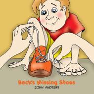 Beck's Missing Shoes di John Andrews edito da OUTSKIRTS PR