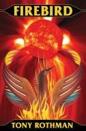 Firebird di Tony Rothman edito da Wildside Press