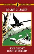 The Ghost Rock Mystery di Mary C. Jane edito da Agog! Press