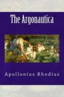 The Argonautica di Apollonius Rhodius edito da Createspace