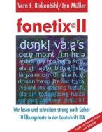 Fonetix II: 10 Ubungstexte Zum Falschschreib-Spiel Nach Birkenbihl in Der Lautschrift IPA di Jan Muller, Vera F. Birkenbihl edito da Createspace