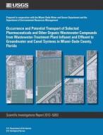 Occurrence and Potential Transport of Selected Pharmaceuticals and Other Organic Wastewater Compounds from Wastewater-Treatment Plant Influent and Eff di Adam L. Foster, Brian G. Katz, Michael T. Meyer edito da Createspace