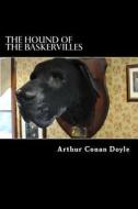 The Hound of the Baskervilles di Arthur Conan Doyle edito da Createspace