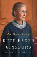 My Own Words di Ruth Bader Ginsburg edito da SIMON & SCHUSTER
