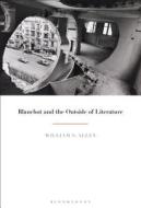 Blanchot and the Outside of Literature di William S. Allen edito da CONTINNUUM 3PL
