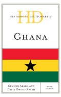 Historical Dictionary Of Ghana di Edmund Abaka, David Owusu-Ansah edito da Rowman & Littlefield Publishers
