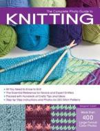 Complete Photo Guide to Knitting di Margaret Hubert edito da Rockport Publishers Inc.