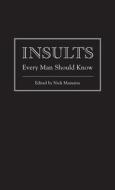 Insults Every Man Should Know di Nick Mamatas edito da Quirk Books