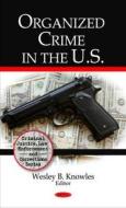 Organized Crime in the U.S. edito da Nova Science Publishers Inc