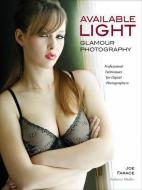 Available Light Glamour Photography di Joe Farace edito da Amherst Media