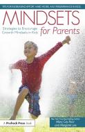 Mindsets for Parents: Strategies to Encourage Growth Mindsets in Kids di Mary Cay Ricci, Margaret Lee edito da PRUFROCK PR