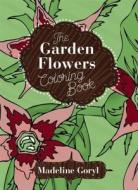 The Garden Flowers Coloring Book edito da SKY PONY PR