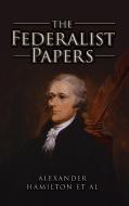 Federalist Papers di Alexander Hamilton edito da Antiquarius