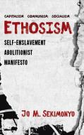 Ethosism di Jo M. Sekimonyo edito da Resource Publications