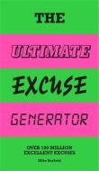 The Ultimate Excuse Generator di Mike Barfield edito da Laurence King Publishing