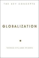 Globalization di Thomas Hylland Eriksen edito da Bloomsbury Publishing Plc