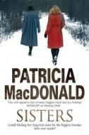 Sisters di Patricia MacDonald edito da Severn House Publishers Ltd