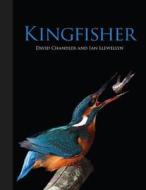Kingfisher di David Chandler edito da Bloomsbury Publishing Plc