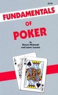 Fundamentals of Poker di Mason Malmuth, Clare Tattersall, Lynne Loomis edito da TWO PLUS TWO PUBL LLC