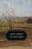The Three Sisters di Anton Chekhov edito da Max Bollinger