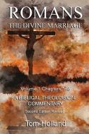 Romans The Divine Marriage Volume 1 Chapters 1-8 di Tom Holland edito da Apiary Publishing Ltd