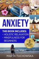 Anxiety di Marta Tuchowska edito da Holistic Wellness Project