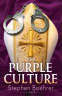 The Purple Culture di Stephen Boehrer edito da Oceanview Publishing
