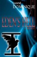 Eden's Hell: I: The First di Dawn Dominique, Dawne Dominique edito da Purple Sword Publications, LLC