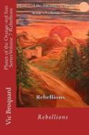 Planet of the Orange-Red Sun Series Volume 7 Rebellions di Vic Broquard edito da Broquard eBooks