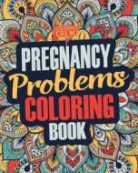 Pregnancy Coloring Book: A Snarky, Irreverent & Funny Pregnancy Coloring Book Gift Idea for Pregnant Women di Coloring Crew edito da Createspace Independent Publishing Platform