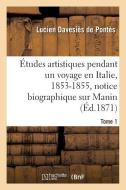 tudes Artistiques Pendant Un Voyage En Italie di Davesies de Pontes-L edito da Hachette Livre - Bnf