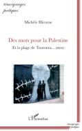 Des mots pour la Palestine di Michèle Hicorne edito da Editions L'Harmattan