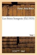 Les Fr res Hongrois. Tome 1 di Porter-A edito da Hachette Livre - BNF