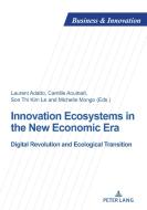 Innovation Ecosystems In The New Economic Era edito da Peter Lang AG, Internationaler Verlag Der Wissenschaften