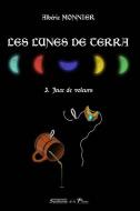 Les Lunes de Terra: 3. Jeux de voleurs di Albéric Monnier edito da SALAMANDRE