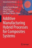 Additive Manufacturing Hybrid Processes for Composites Systems edito da Springer International Publishing