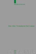 Das Alte Testament bei Lukas di Dietrich Rusam edito da Gruyter, Walter de GmbH