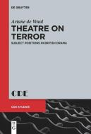 Theatre on Terror di Ariane De Waal edito da De Gruyter