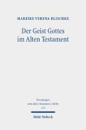 Der Geist Gottes im Alten Testament di Mareike Verena Blischke edito da Mohr Siebeck GmbH & Co. K