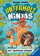 Unterholz-Ninjas, Band 1: Das Abenteuer beginnt (tierisch witziges Waldabenteuer ab 8 Jahre) di Michael Mantel edito da Ravensburger Verlag