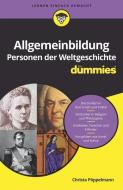 Allgemeinbildung Personen der Weltgeschichte für Dummies di Christa Pöppelmann edito da Wiley VCH Verlag GmbH